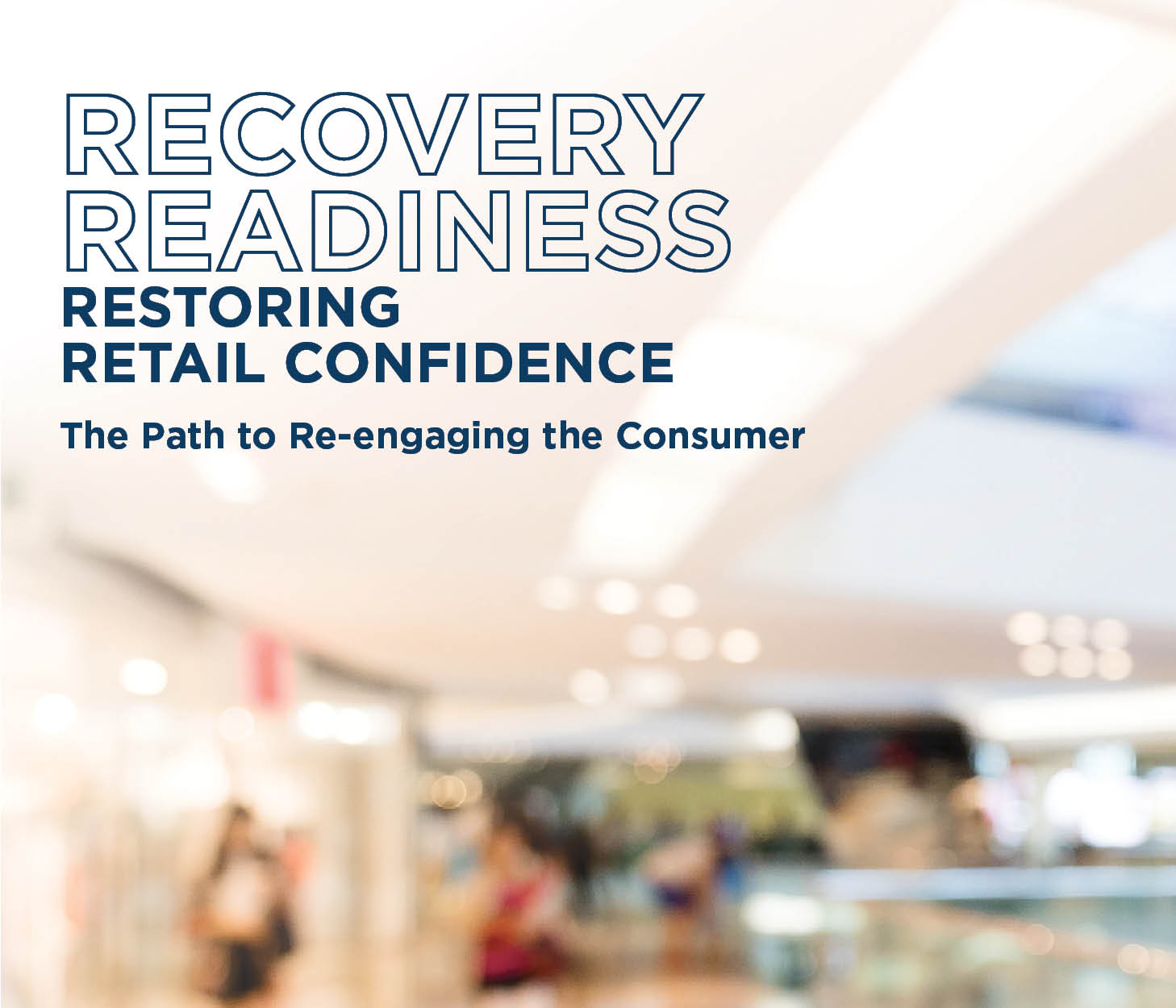 Recovery readiness, restoring retail confidence the path to re-engaging the customer - cushman wakefield stevenson CWS winnipeg